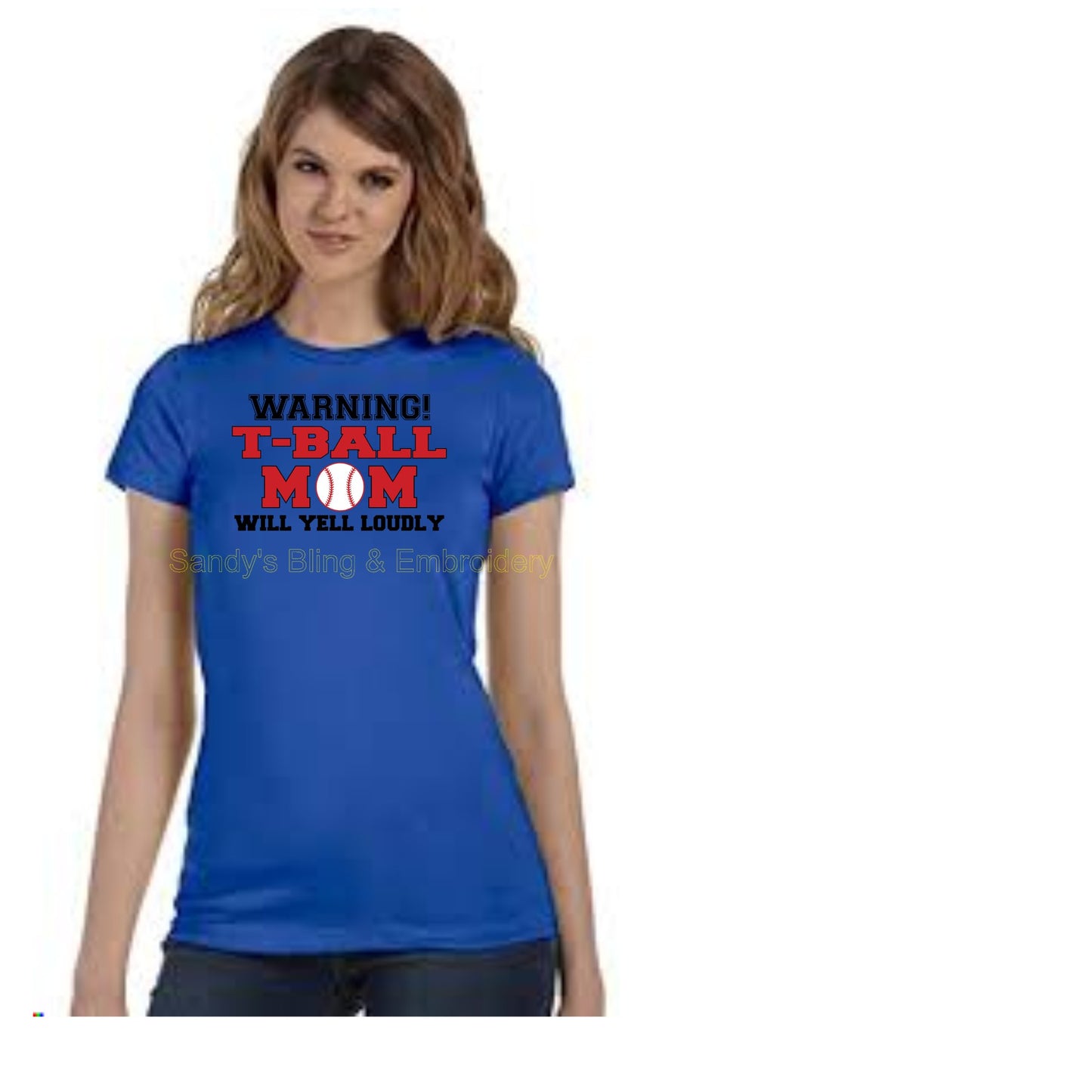 T-ball Mom Will Yell Loudly T-shirt - Sandy's Bling & Embroidery