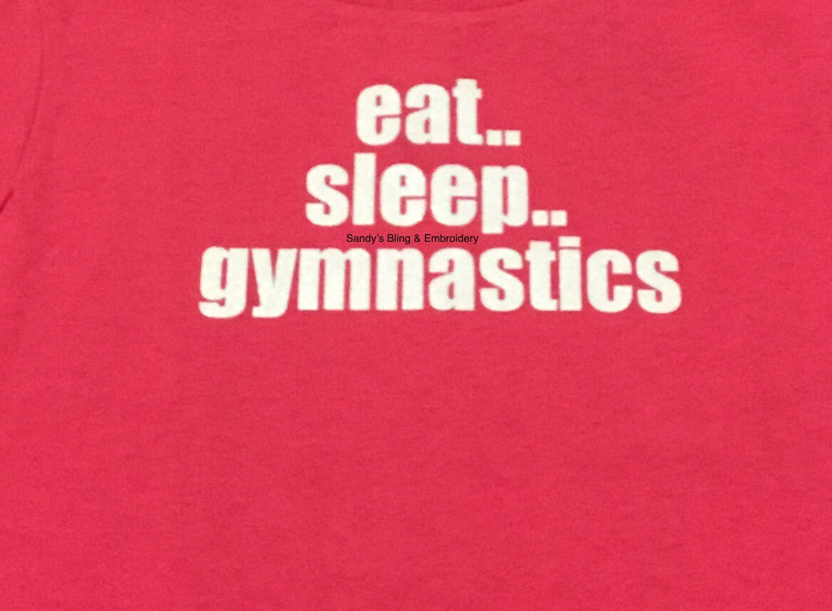 Toddler Hot Pink Eat Sleep Gymnastics T-shirt with White Glitter Vinyl - Sandy's Bling & Embroidery