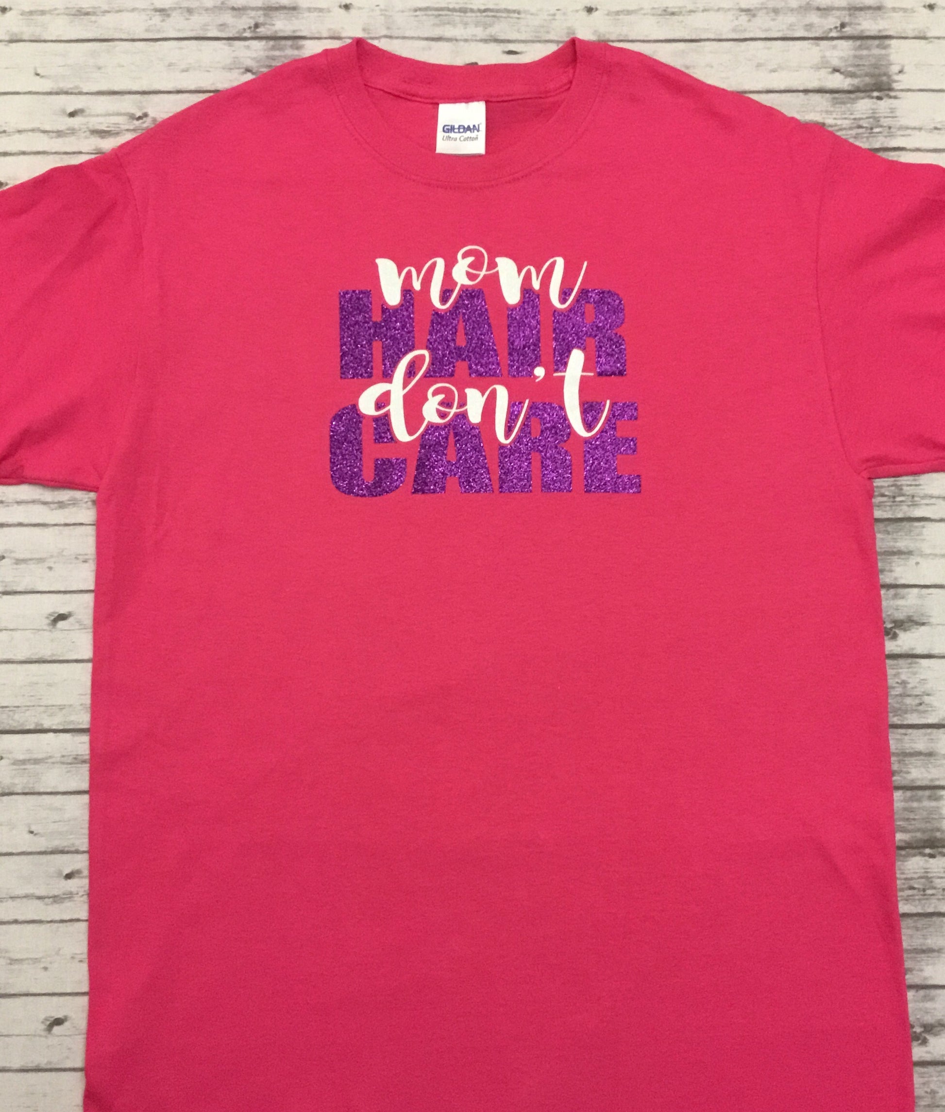 Mom Hair Don't Care T-shirt - Sandy's Bling & Embroidery