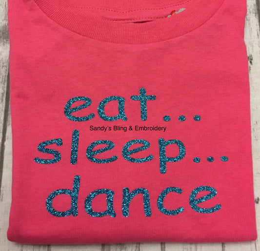 Youth Hot Pink Eat Sleep Dance T-shirt with Aqua Glitter Vinyl - Sandy's Bling & Embroidery