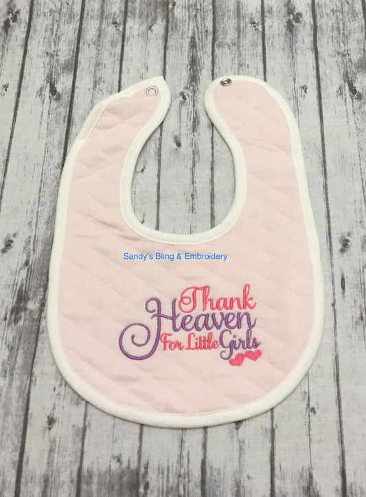 Thank Heaven for Little Girls Baby Bib - Sandy's Bling & Embroidery